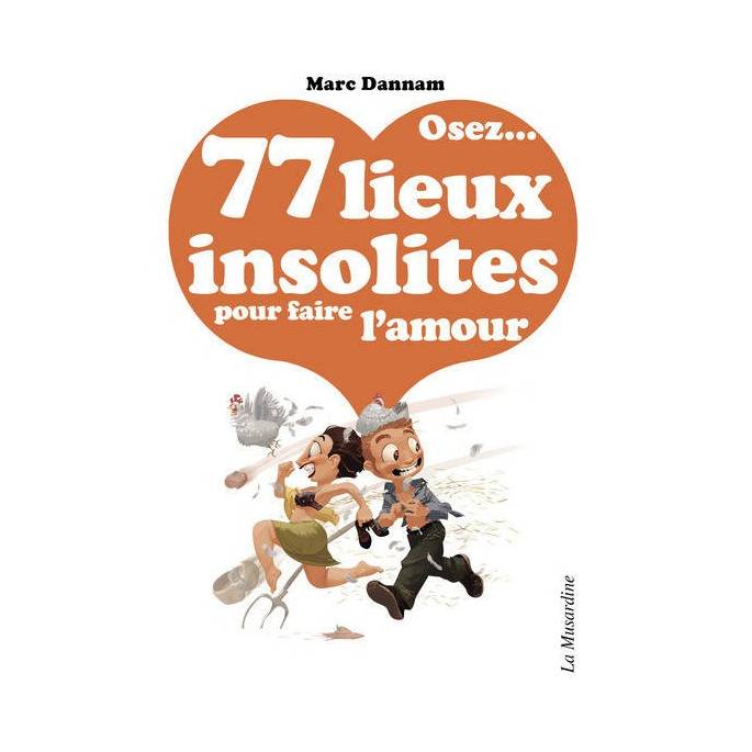 TRAUEN SIE SICH ... 77 UNGEWÖHNLICHE ORTE FÜR DIE LIEBE