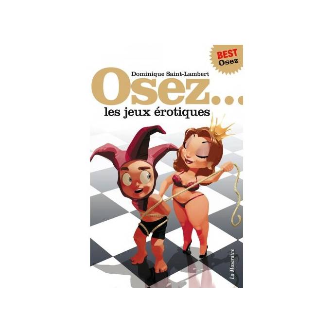 OSEZ... LES JEUX EROTIQUES