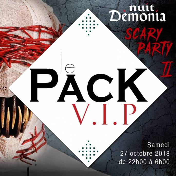 PACK VIP NUIT DÈMONIA SCARY PARTY II