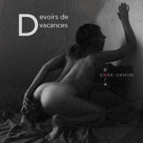 DEVOIRS DE VACANCES - EMRE ORHUN / DM-A