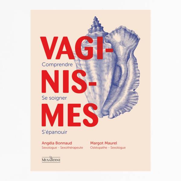 VAGINISMES-COMPRENDRE SE SOIGNER S'ÉPANOUIR