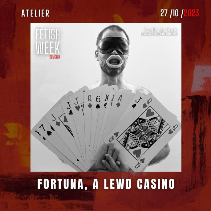 Atelier : Fortuna, casino lubrique