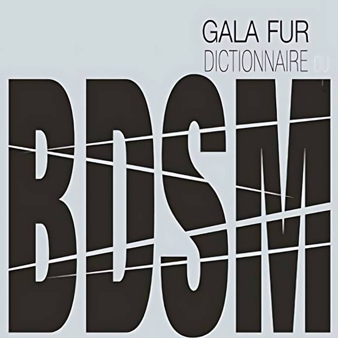 GALA FUR - BDSM-WÖRTERBUCH