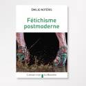FETICHISME POSTMODERNE