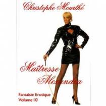 VOL.10: MISTRESS ALEXANDRA