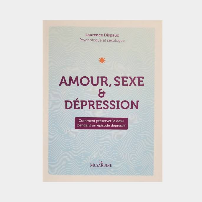 AMOUR SEXE ET DÉPRESSION
