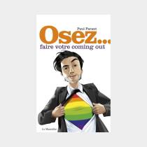 Osez faire votre coming out- Paul Parant