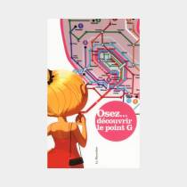 Osez... découvrir le point G - Ovidie