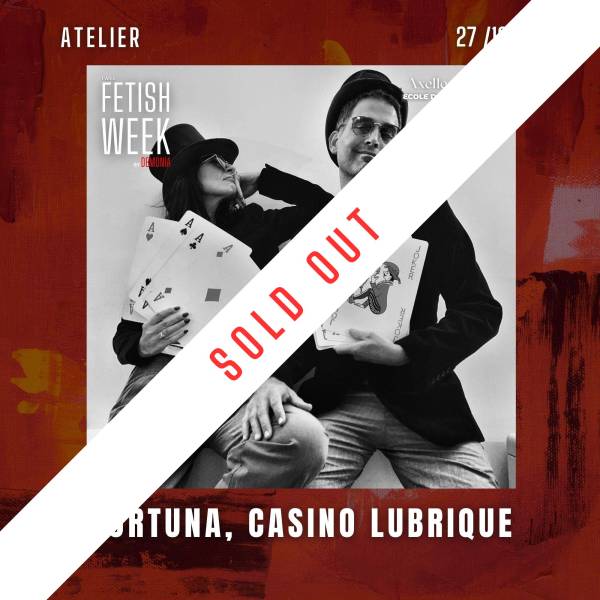 Atelier : Fortuna, casino lubrique