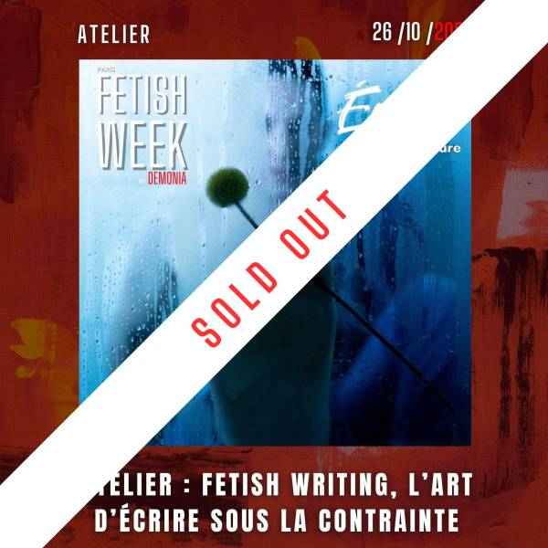 Atelier : Fetish writing, l’art d’écrire sous la contrainte