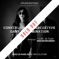 Atelier : Construire son archétype dans la domination
