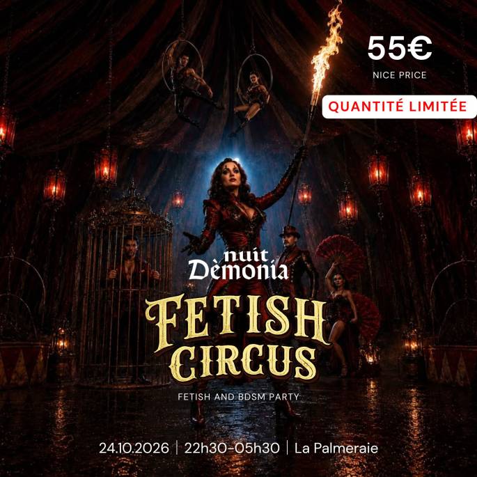 Nuit Dèmonia – Fetish Circus | Billet Nice Price | Soirée Fetish & BDSM Paris